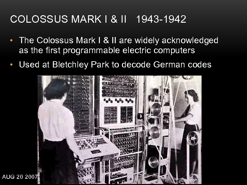 COLOSSUS MARK I & II 1943 -1942 • The Colossus Mark I & II