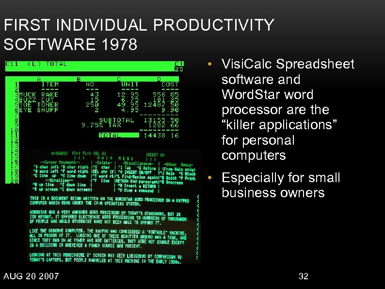 FIRST INDIVIDUAL PRODUCTIVITY SOFTWARE 1978 • Visi. Calc Spreadsheet software and Word. Star word