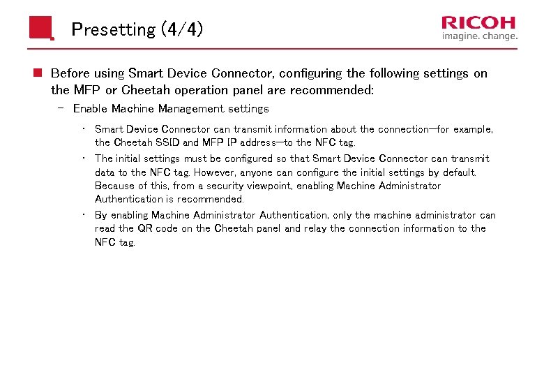 Presetting (4/4) n Before using Smart Device Connector, configuring the following settings on the