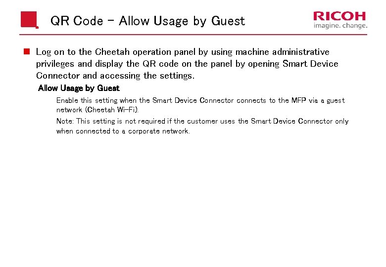 QR Code – Allow Usage by Guest n Log on to the Cheetah operation