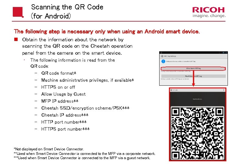 Scanning the QR Code (for Android) The following step is necessary only when using