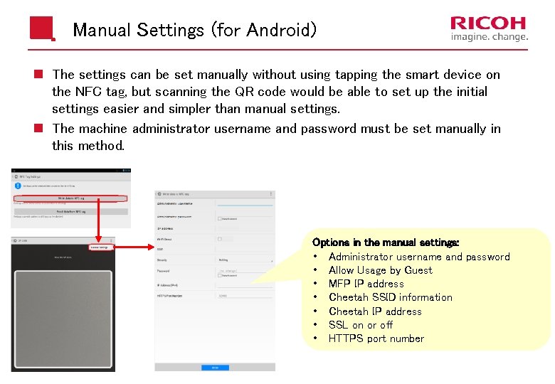 Manual Settings (for Android) n The settings can be set manually without using tapping