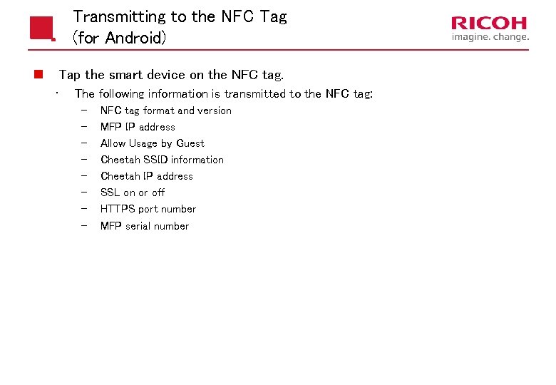 Transmitting to the NFC Tag (for Android) n Tap the smart device on the