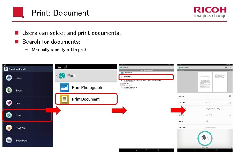 Print: Document n Users can select and print documents. n Search for documents: Manually