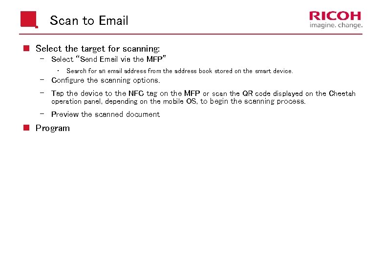 Scan to Email n Select the target for scanning: Select “Send Email via the