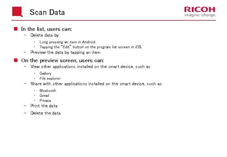 Scan Data n In the list, users can: Delete data by: • • Long