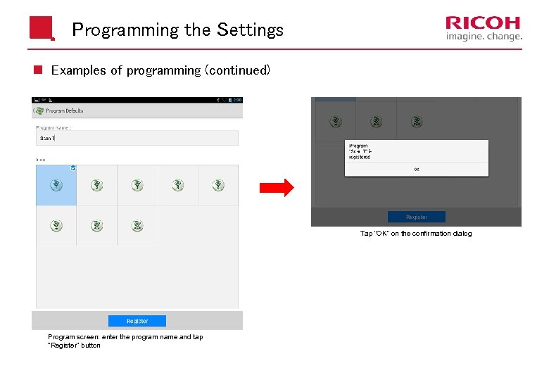 Programming the Settings n Examples of programming (continued) Tap “OK” on the confirmation dialog