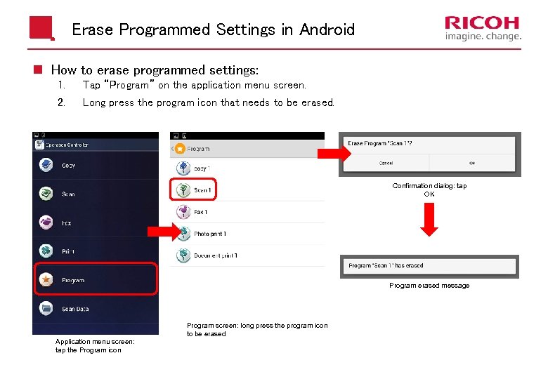 Erase Programmed Settings in Android n How to erase programmed settings: 1. Tap “Program”