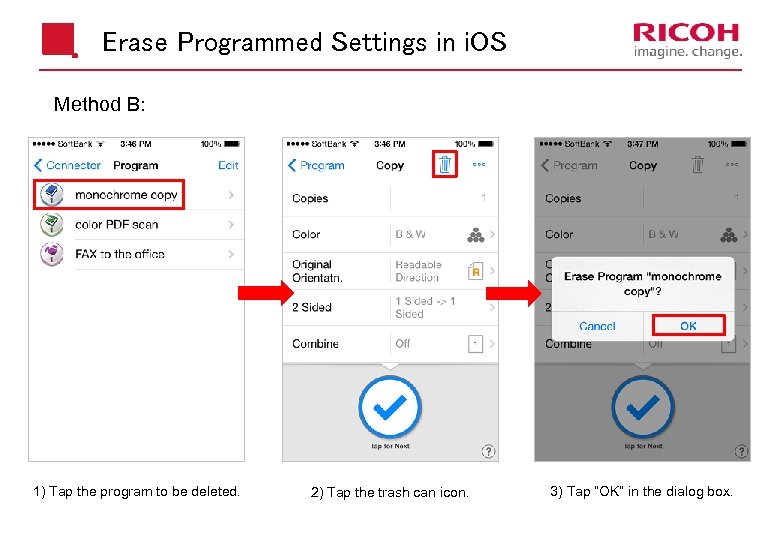 Erase Programmed Settings in i. OS Method B: 1) Tap the program to be