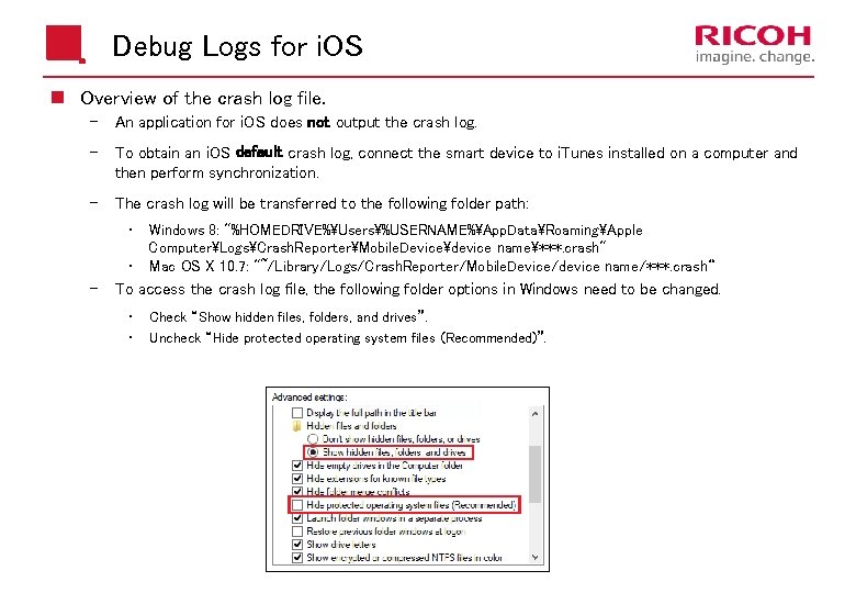 Debug Logs for i. OS n Overview of the crash log file. An application