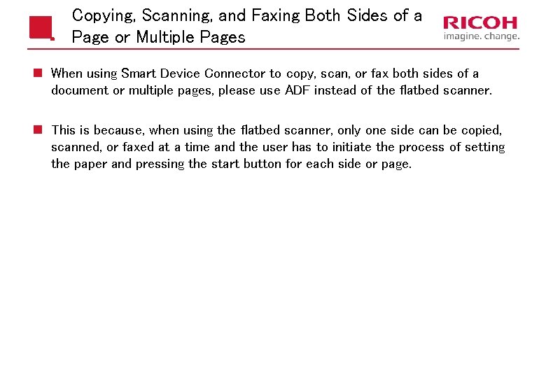 Copying, Scanning, and Faxing Both Sides of a Page or Multiple Pages n When