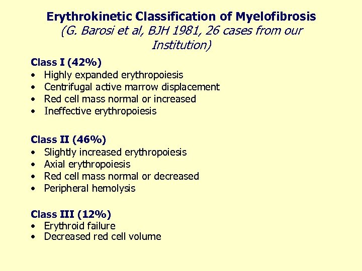 Erythrokinetic Classification of Myelofibrosis (G. Barosi et al, BJH 1981, 26 cases from our