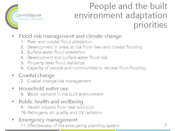 People and the built environment adaptation priorities • Flood risk management and climate change