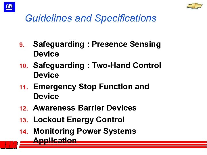 Guidelines and Specifications 9. 10. 11. 12. 13. 14. Safeguarding : Presence Sensing Device