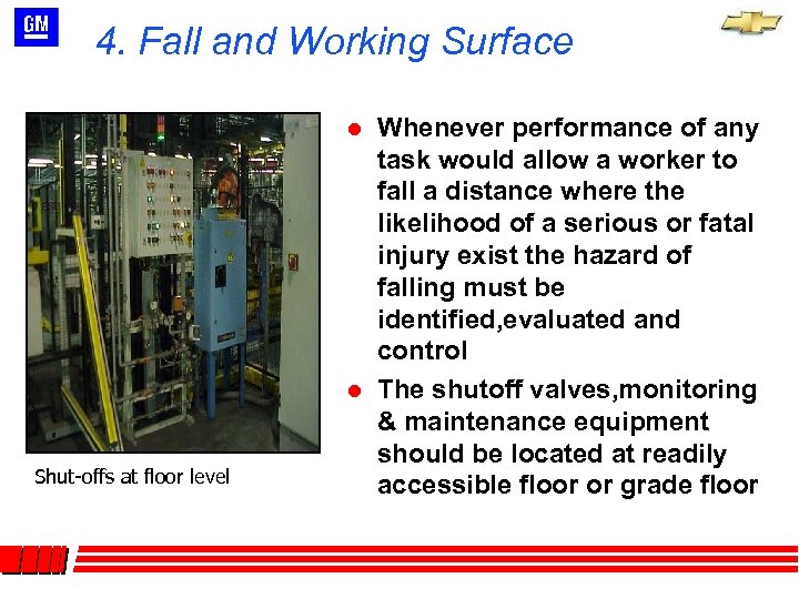 4. Fall and Working Surface l l Shut-offs at floor level Whenever performance of