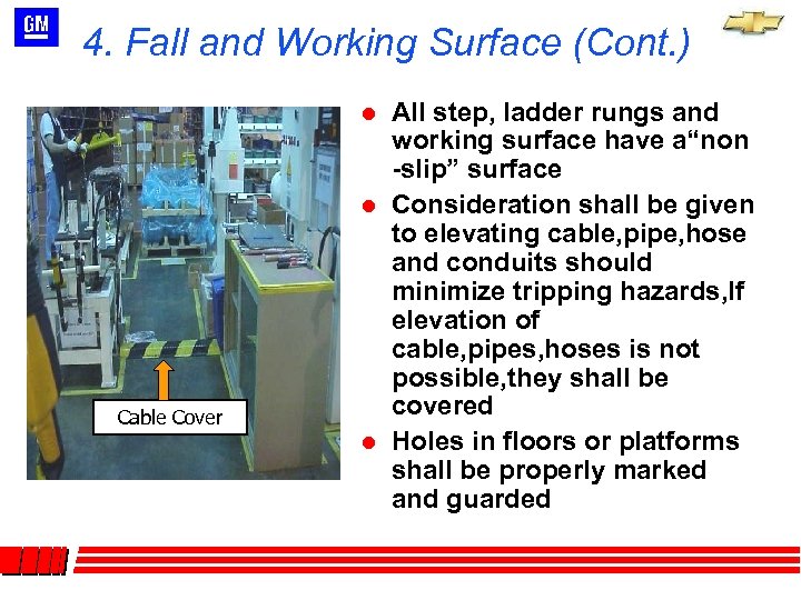 4. Fall and Working Surface (Cont. ) l l Cable Cover l All step,