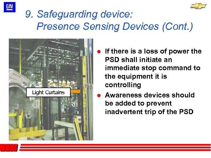 9. Safeguarding device: Presence Sensing Devices (Cont. ) l Light Curtains l If there