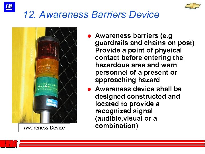 12. Awareness Barriers Device l l Awareness Device Awareness barriers (e. g guardrails and