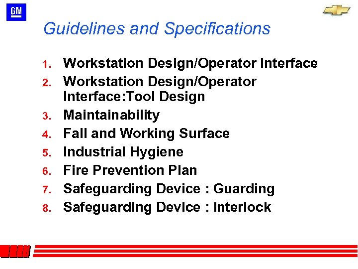 Guidelines and Specifications 1. 2. 3. 4. 5. 6. 7. 8. Workstation Design/Operator Interface: