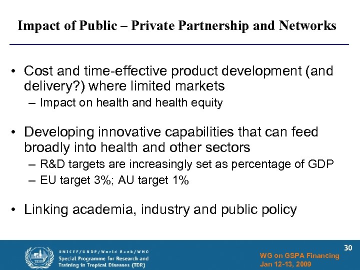 Impact of Public – Private Partnership and Networks • Cost and time-effective product development