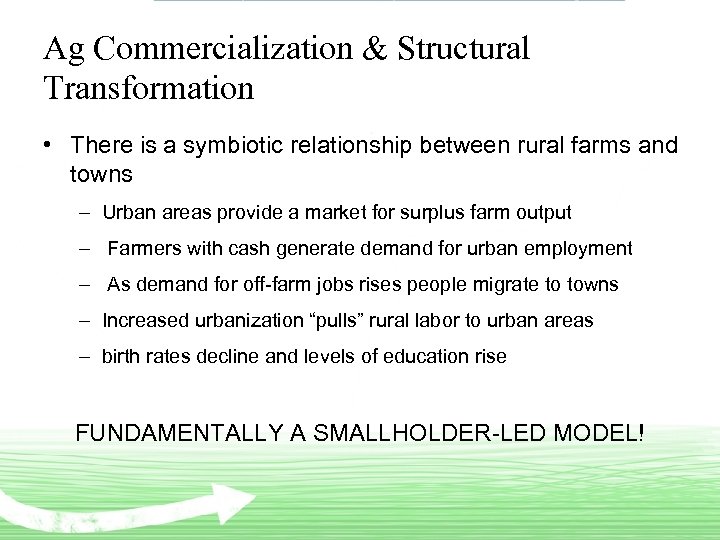 Ag Commercialization & Structural Transformation • There is a symbiotic relationship between rural farms