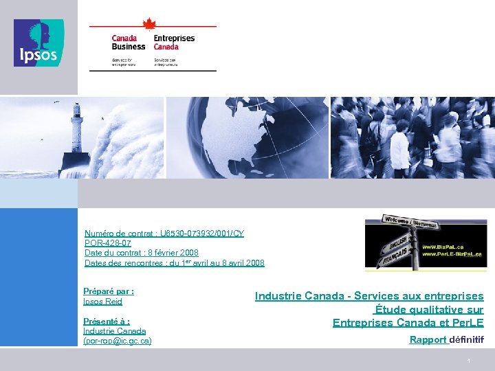 Numéro de contrat : U 6530 -073932/001/CY POR-428 -07 Date du contrat : 8