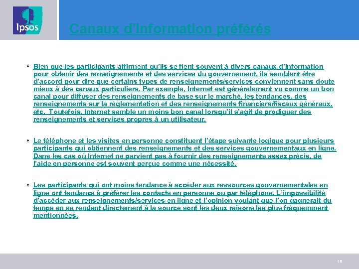 Canaux d’information préférés • Bien que les participants affirment qu’ils se fient souvent à
