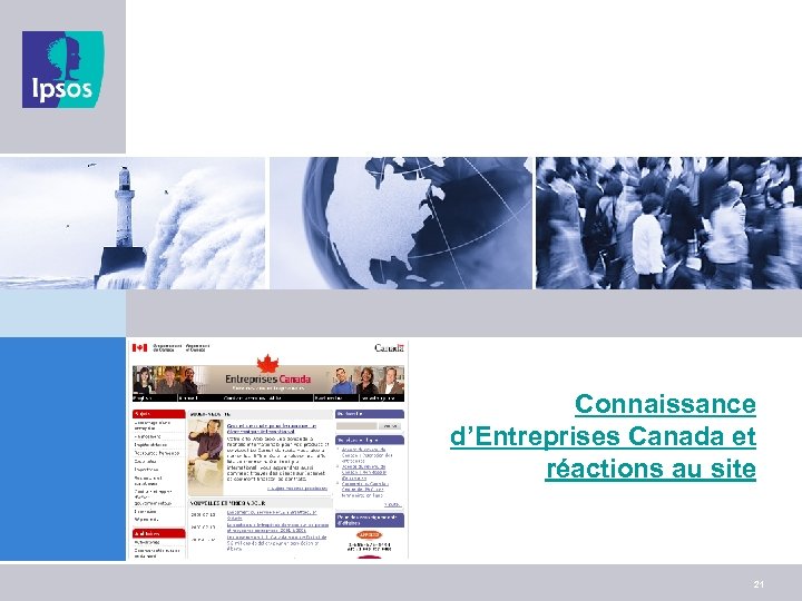 Connaissance d’Entreprises Canada et réactions au site 21 