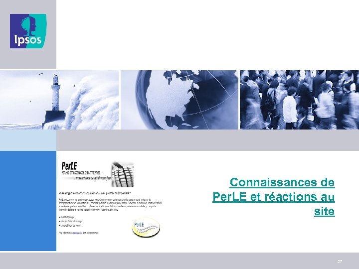 Connaissances de Per. LE et réactions au site 27 