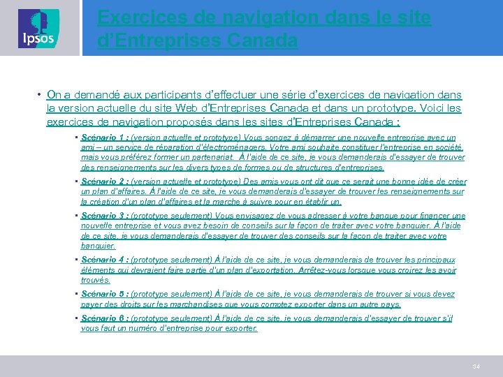 Exercices de navigation dans le site d’Entreprises Canada • On a demandé aux participants