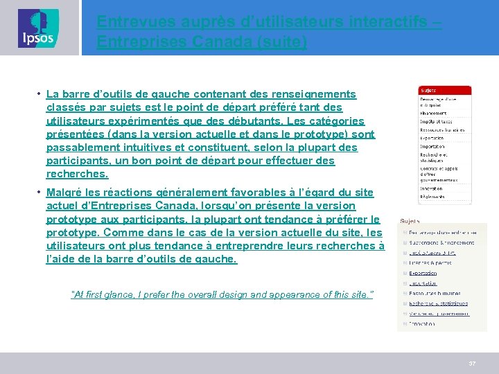 Entrevues auprès d’utilisateurs interactifs – Entreprises Canada (suite) • La barre d’outils de gauche