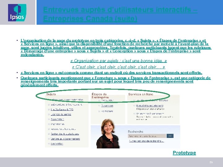 Entrevues auprès d’utilisateurs interactifs – Entreprises Canada (suite) • L’organisation de la page du