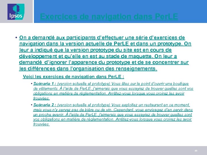 Exercices de navigation dans Per. LE • On a demandé aux participants d’effectuer une