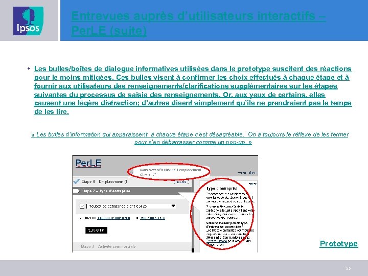Entrevues auprès d’utilisateurs interactifs – Per. LE (suite) • Les bulles/boîtes de dialogue informatives