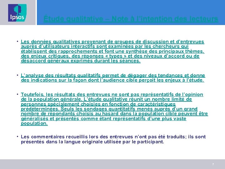 Étude qualitative – Note à l’intention des lecteurs • Les données qualitatives provenant de