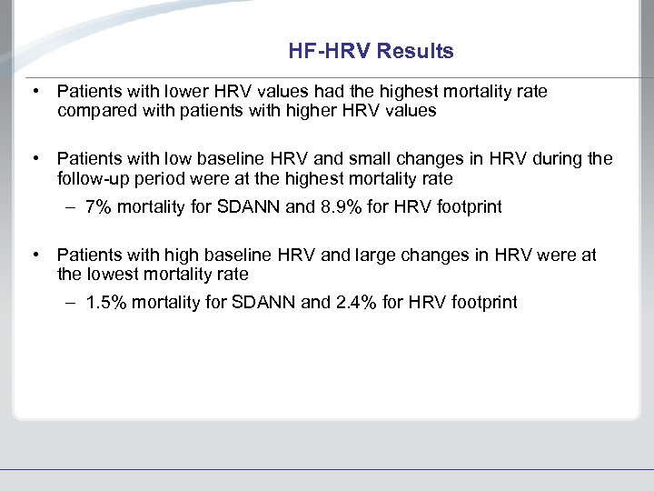 HF-HRV Results • Patients with lower HRV values had the highest mortality rate compared