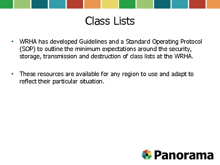 Class Lists • WRHA has developed Guidelines and a Standard Operating Protocol (SOP) to