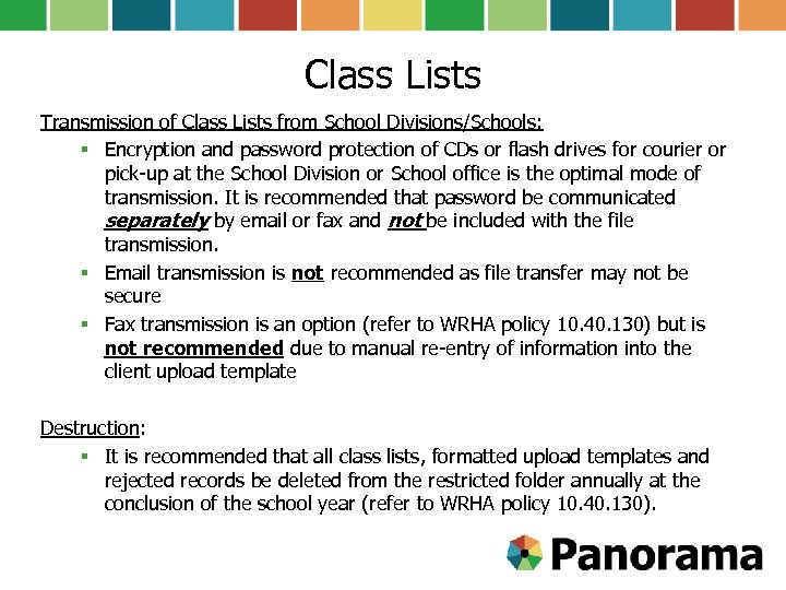 Class Lists Transmission of Class Lists from School Divisions/Schools: § Encryption and password protection