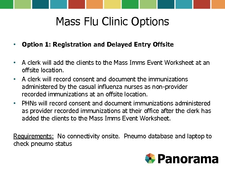 Mass Flu Clinic Options • Option 1: Registration and Delayed Entry Offsite • A