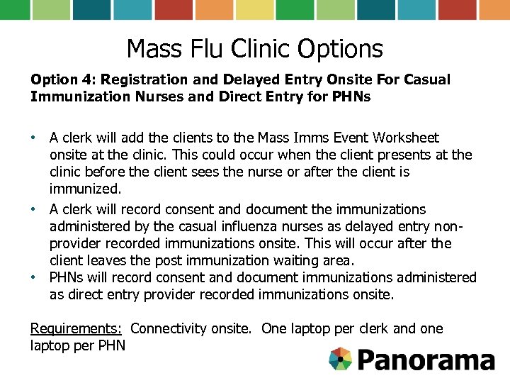 Mass Flu Clinic Options Option 4: Registration and Delayed Entry Onsite For Casual Immunization