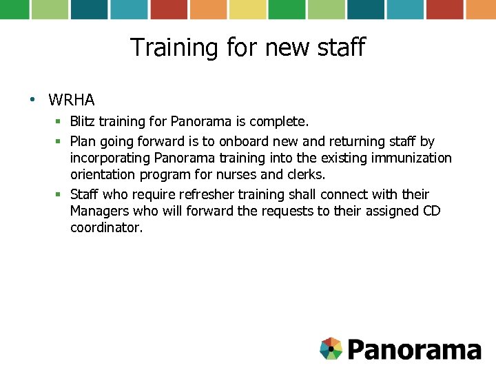 Training for new staff • WRHA § Blitz training for Panorama is complete. §