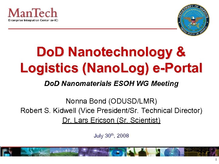 Do. D Nanotechnology & Logistics (Nano. Log) e-Portal Do. D Nanomaterials ESOH WG Meeting