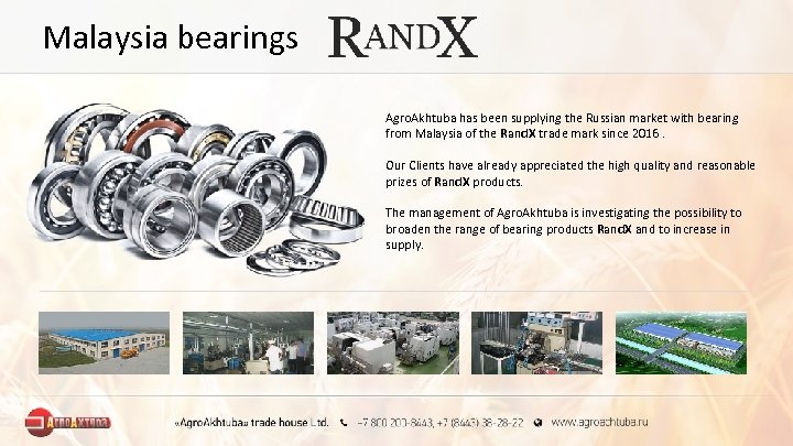 Malaysia bearings Agro. Akhtuba has been supplying the Russian market with bearing from Malaysia