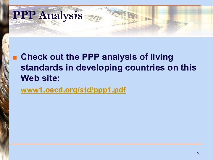 PPP Analysis n Check out the PPP analysis of living standards in developing countries