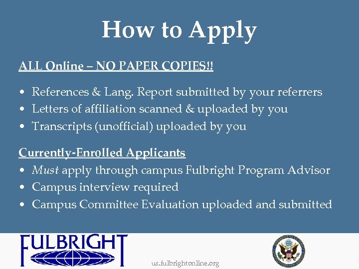 How to Apply ALL Online – NO PAPER COPIES!! • References & Lang. Report