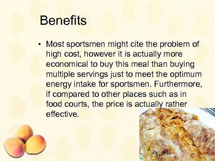 Benefits • Most sportsmen might cite the problem of high cost, however it is