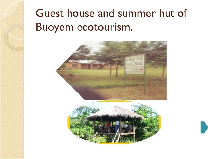 Guest house and summer hut of Buoyem ecotourism. 