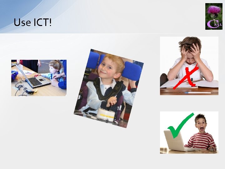 Use ICT! x 