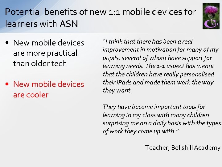 Potential benefits of new 1: 1 mobile devices for learners with ASN • New