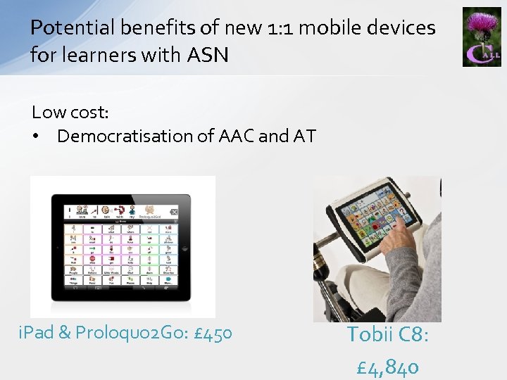 Potential benefits of new 1: 1 mobile devices for learners with ASN Low cost: